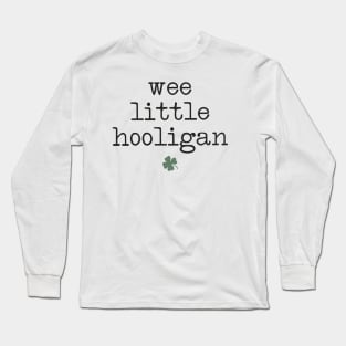 Wee Little Hooligan - St Patrick's Day Long Sleeve T-Shirt